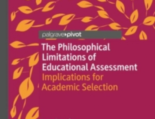 The Philosophical Limitations of Educational Assessment: Implications for Academic Selection – A Review
